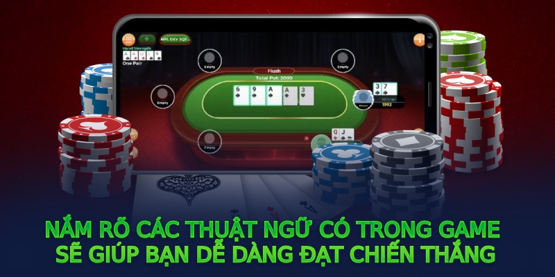 Nắm rõ các thuật ngữ có trong game sẽ giúp bạn dễ dàng đạt chiến thắng